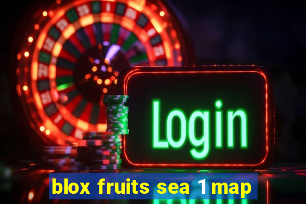 blox fruits sea 1 map